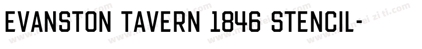 Evanston Tavern 1846 Stencil字体转换